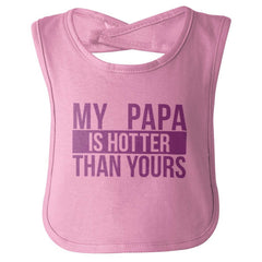 Papa Is Hotter Than Yours Infant Baby Bib-Direct To Garment Print-Brisco Baby