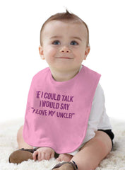 I Love My Uncle Toddler Infant Baby Bib-Direct To Garment Print-Brisco Baby