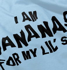 Bananas For Lil Sis Infant Toddler T Shirt-Direct To Garment Print-Brisco Baby