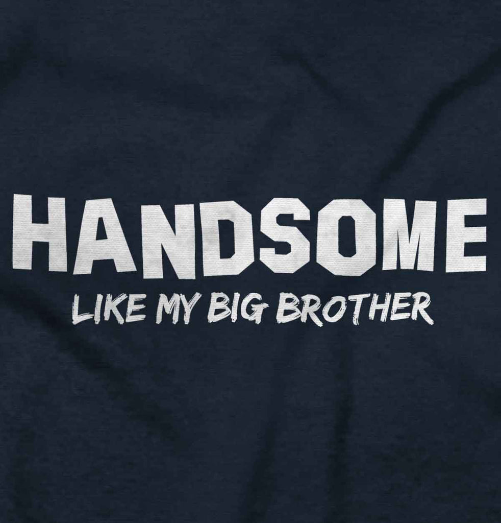 Handsome Like My Big Brother Romper Bodysuit-Direct To Garment Print-Brisco Baby