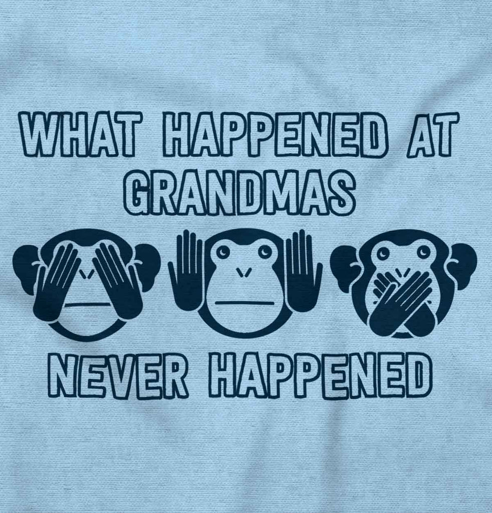 Happens At Grandmas Infant Toddler T Shirt-Direct To Garment Print-Brisco Baby