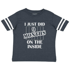 9 Months On The Inside Toddler Football Jersey Tee-Direct To Garment Print-Brisco Baby