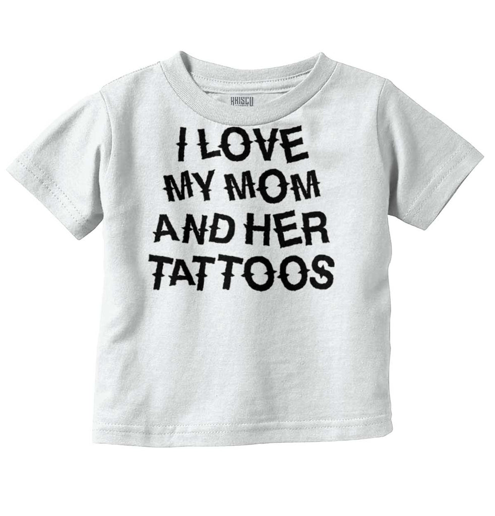 Mom's Tattoos Infant Toddler T Shirt-Direct To Garment Print-Brisco Baby