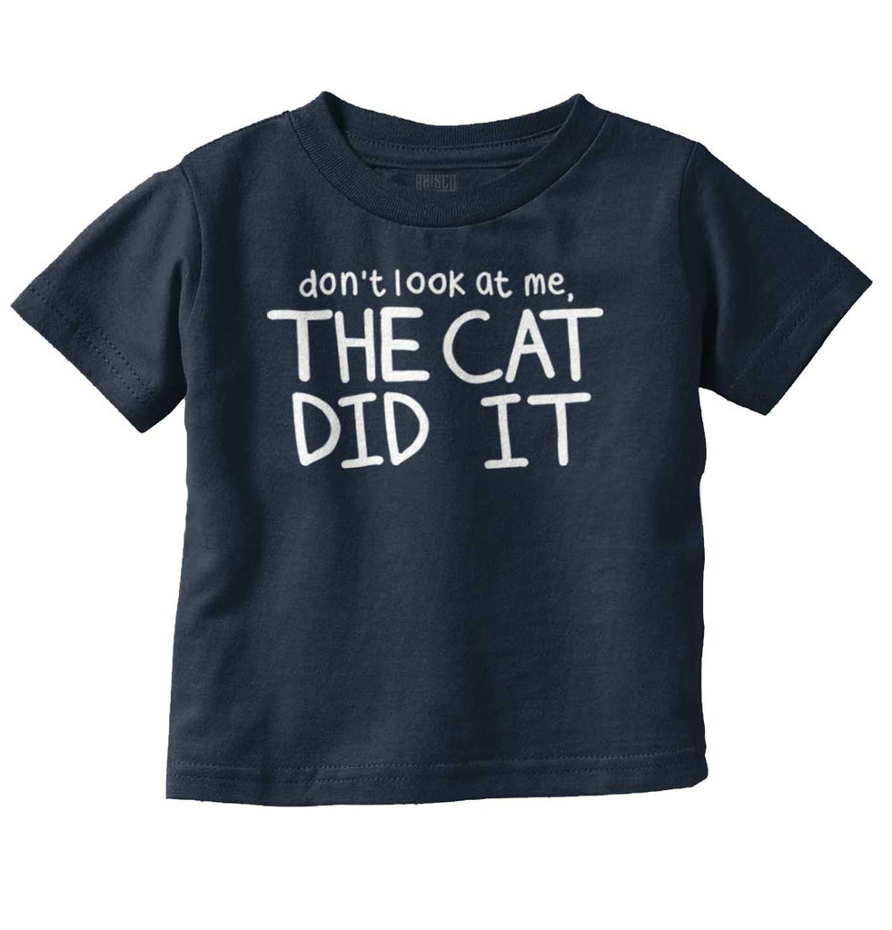 Cat Did It Infant Toddler T Shirt-Direct To Garment Print-Brisco Baby