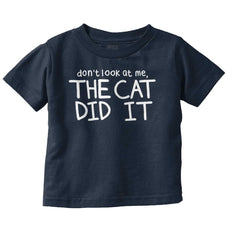 Cat Did It Infant Toddler T Shirt-Direct To Garment Print-Brisco Baby