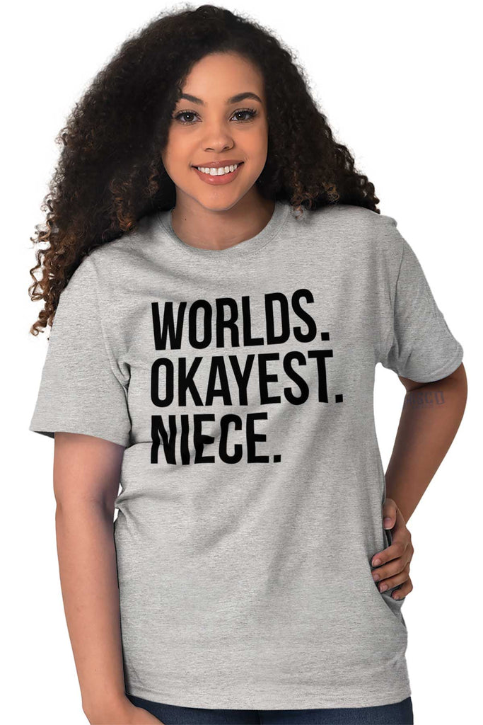 Worlds Okayest Niece T Shirt-Direct To Garment Print-Brisco Baby