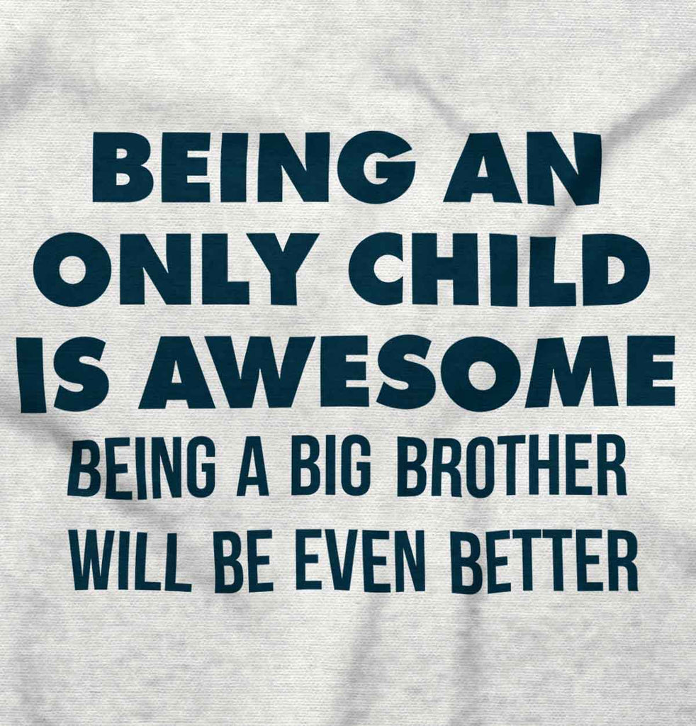 Being A Big Brother Will Be Even Better Romper Bodysuit-Direct To Garment Print-Brisco Baby
