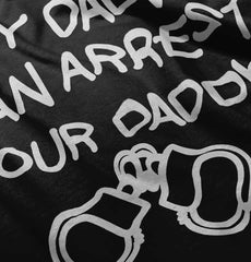 Arrest Your Daddy Romper Bodysuit-Direct To Garment Print-Brisco Baby