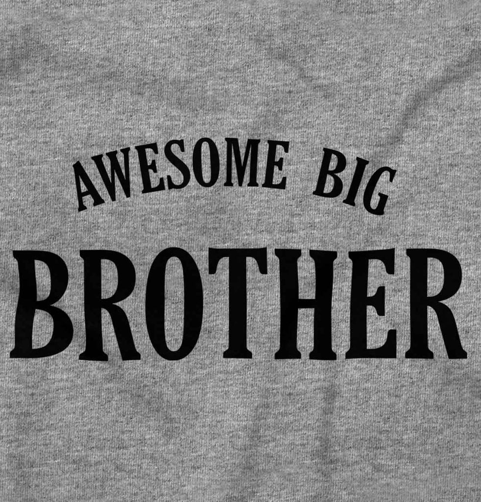 Awesome Big Brother Infant Toddler T Shirt-Direct To Garment Print-Brisco Baby