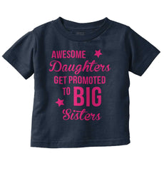Awesome Daughter Promote Big Sisters Infant Toddler T Shirt-Direct To Garment Print-Brisco Baby