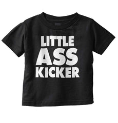 Little Ass Kicker Infant Toddler T Shirt-Direct To Garment Print-Brisco Baby