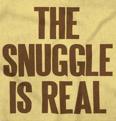 Snuggle Is Real Infant Toddler T Shirt-Direct To Garment Print-Brisco Baby