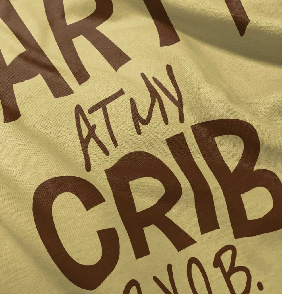 Party At My Crib Infant Toddler T Shirt-Direct To Garment Print-Brisco Baby