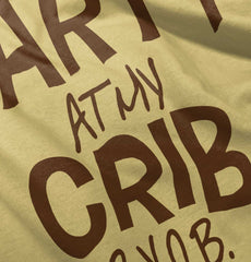 Party At My Crib Infant Toddler T Shirt-Direct To Garment Print-Brisco Baby