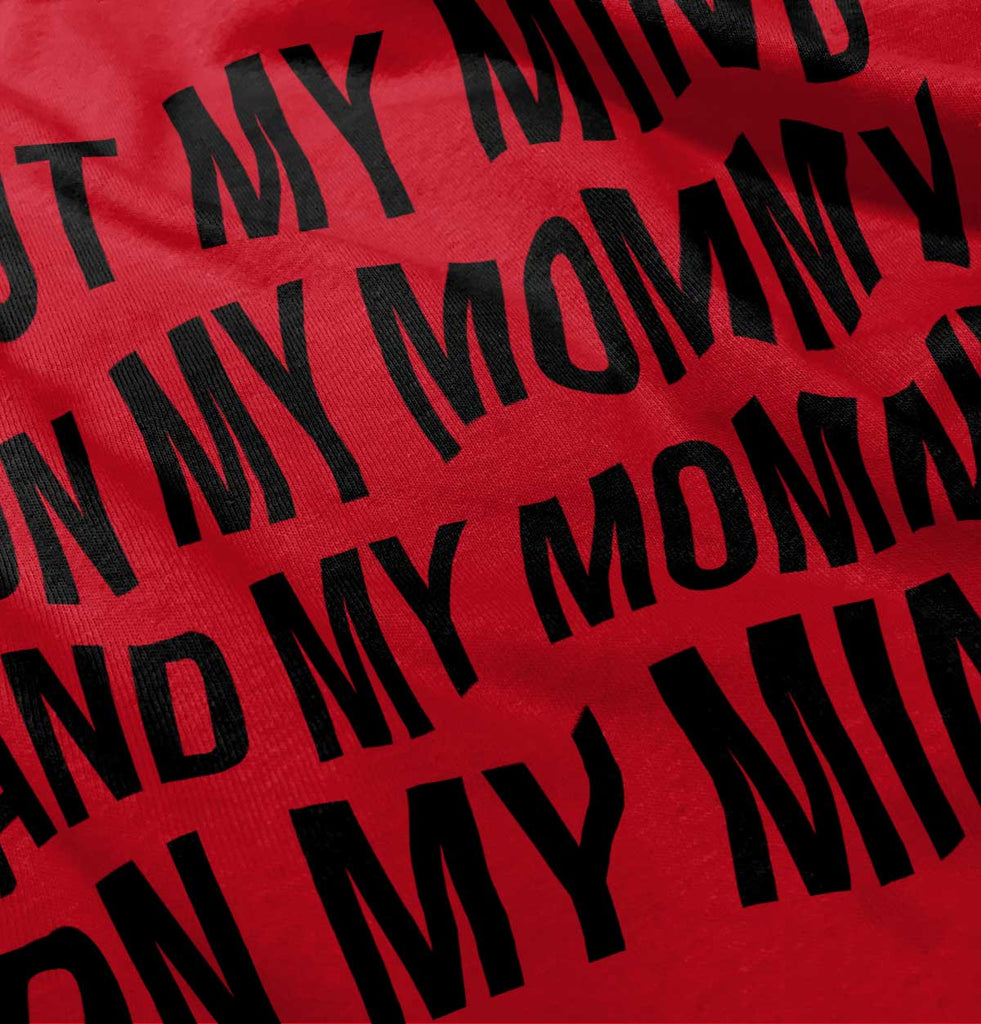 Mind On Mommy Infant Toddler T Shirt-Direct To Garment Print-Brisco Baby