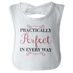 Practically Perfect Infant Baby Bib-Direct To Garment Print-Brisco Baby