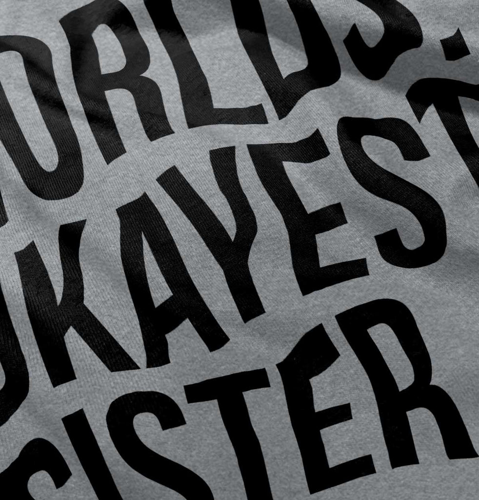 Worlds Okayest Sister Romper Bodysuit-Direct To Garment Print-Brisco Baby