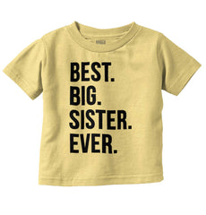 Best Big Sister Ever Infant Toddler T Shirt-Direct To Garment Print-Brisco Baby