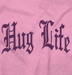 Hug Life Infant Toddler T Shirt-Direct To Garment Print-Brisco Baby
