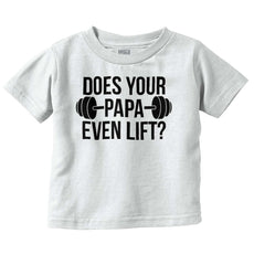 Does Your Papa Lift? Infant Toddler T Shirt-Direct To Garment Print-Brisco Baby