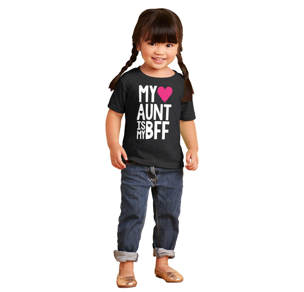 Aunt Is My BFF Infant Toddler T Shirt-Direct To Garment Print-Brisco Baby
