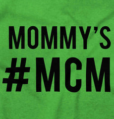 Mommy's MCM Infant Toddler T Shirt-Direct To Garment Print-Brisco Baby