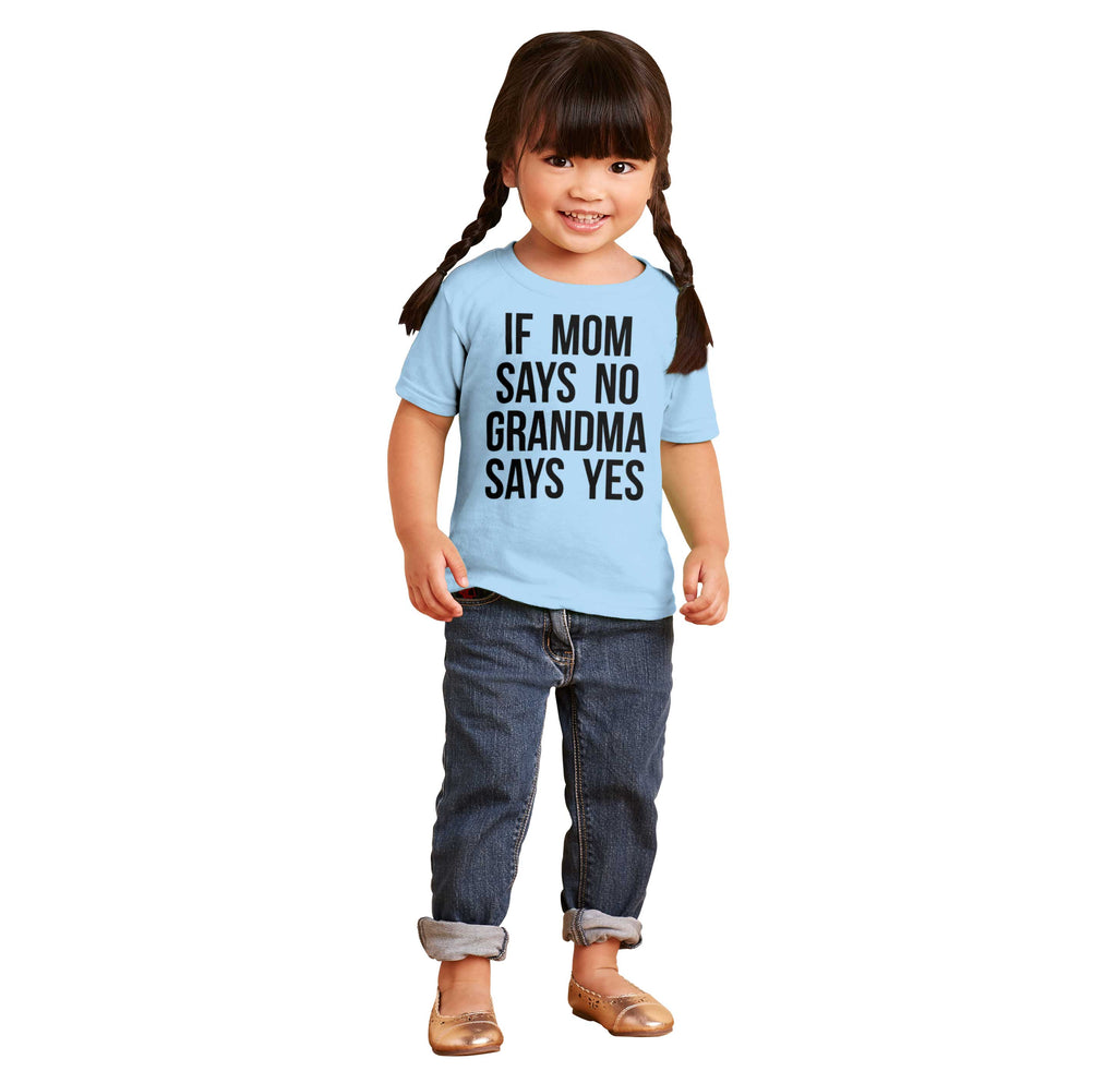 Grandma Says Yes Infant Toddler T Shirt-Direct To Garment Print-Brisco Baby
