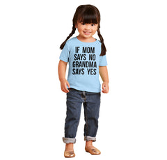 Grandma Says Yes Infant Toddler T Shirt-Direct To Garment Print-Brisco Baby