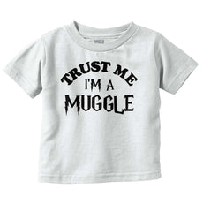 Trust Me I'm A Muggle Infant Toddler T Shirt-Direct To Garment Print-Brisco Baby