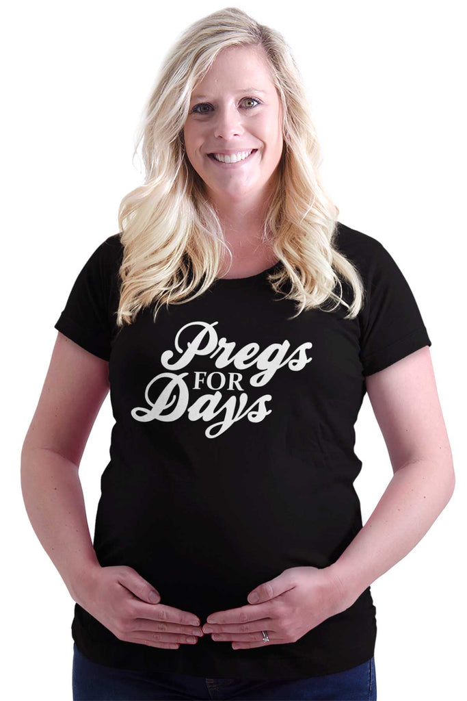 Pregs For Days Maternity T-Shirt-Direct To Garment Print-Brisco Baby