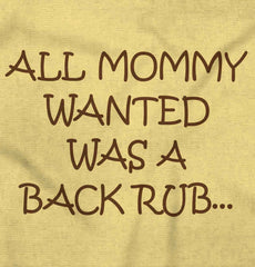 Mommy Backrub Infant Toddler T Shirt-Direct To Garment Print-Brisco Baby
