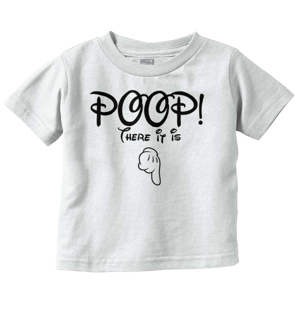 Poop There It Is Infant Toddler T Shirt-Direct To Garment Print-Brisco Baby
