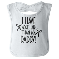 More Hair Than Daddy Infant Baby Bib-Direct To Garment Print-Brisco Baby
