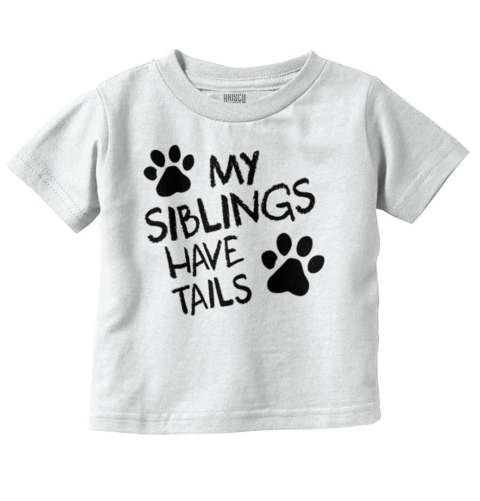 My Siblings Have Tai Infant Toddler T Shirt-Direct To Garment Print-Brisco Baby