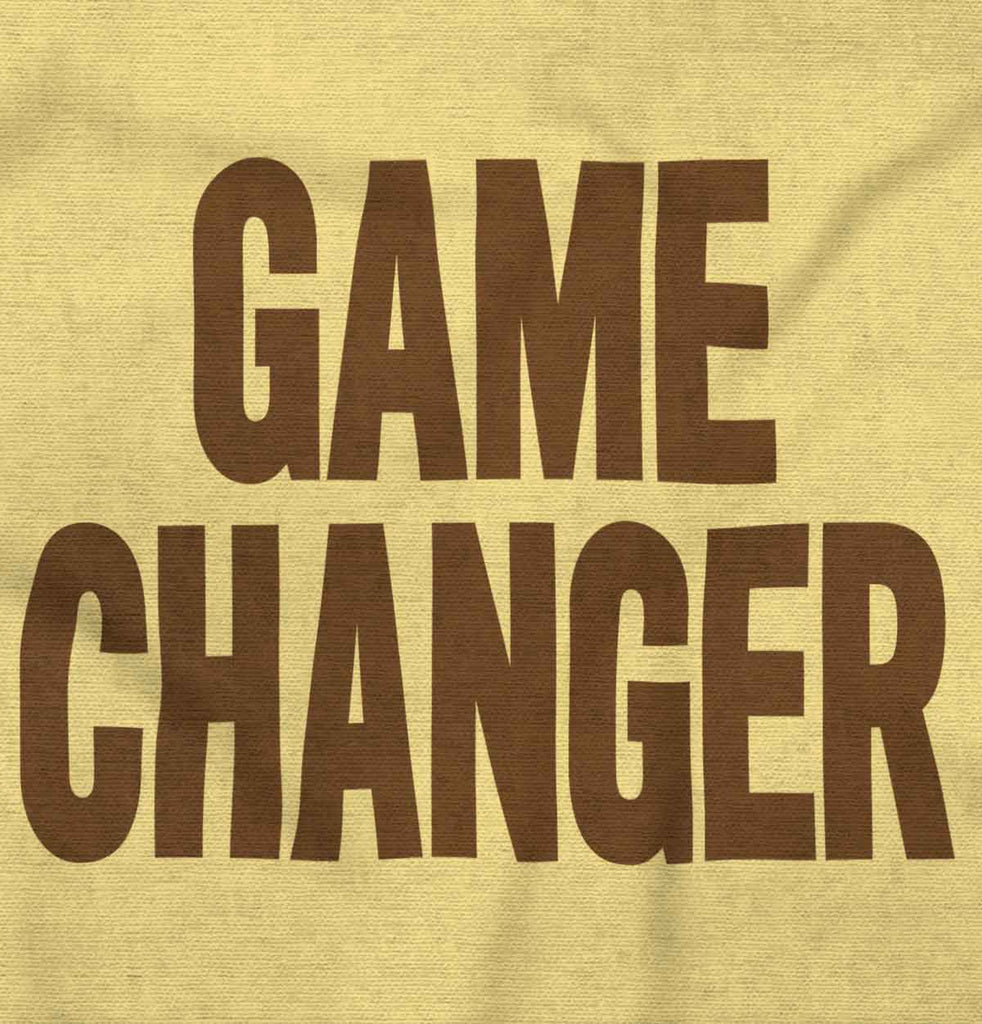 Game Changer Infant Toddler T Shirt-Direct To Garment Print-Brisco Baby