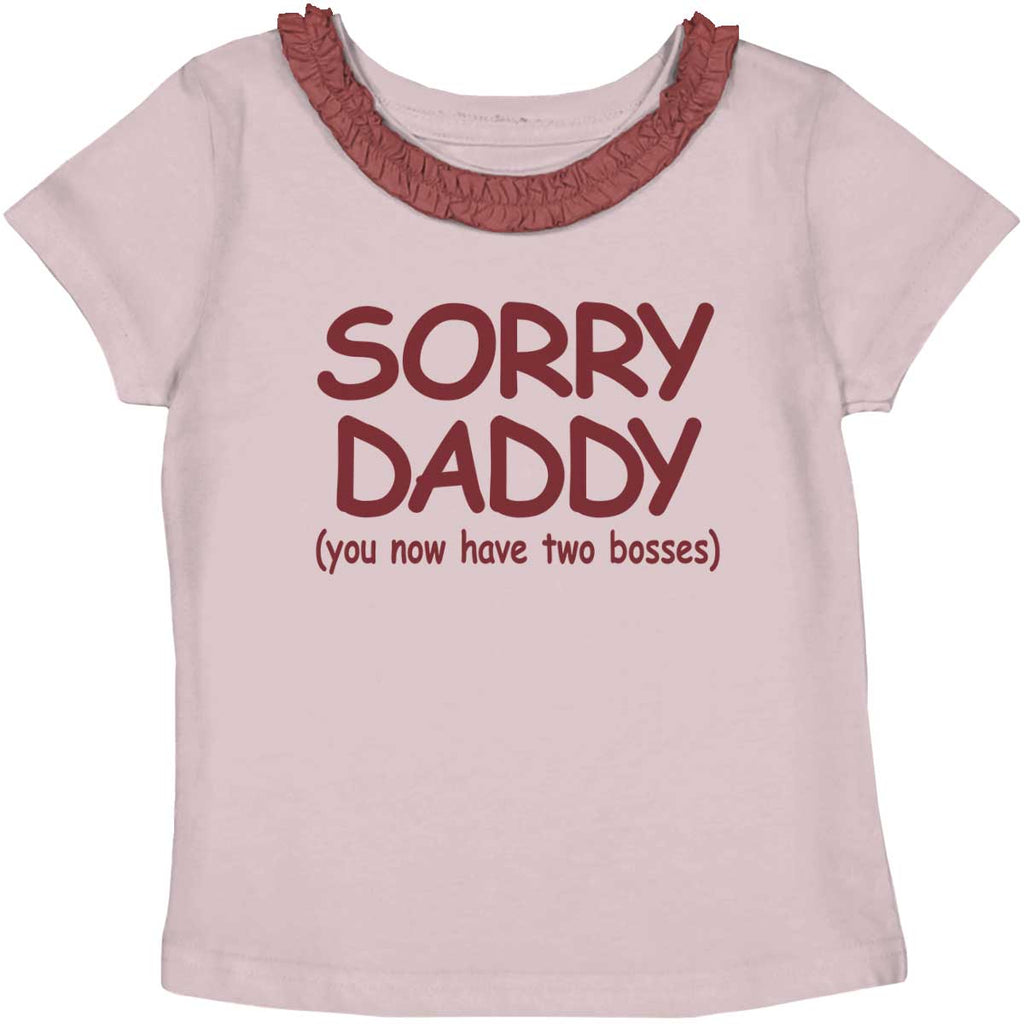 Sorry Daddy Toddler Ruffled Trim T-Shirt-Direct To Garment Print-Brisco Baby