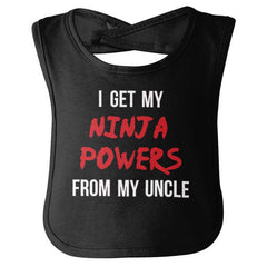 Get Ninja Powers From Uncle Infant Baby Bib-Direct To Garment Print-Brisco Baby