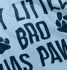 My Little Bro Has Paws Infant Toddler T Shirt-Direct To Garment Print-Brisco Baby