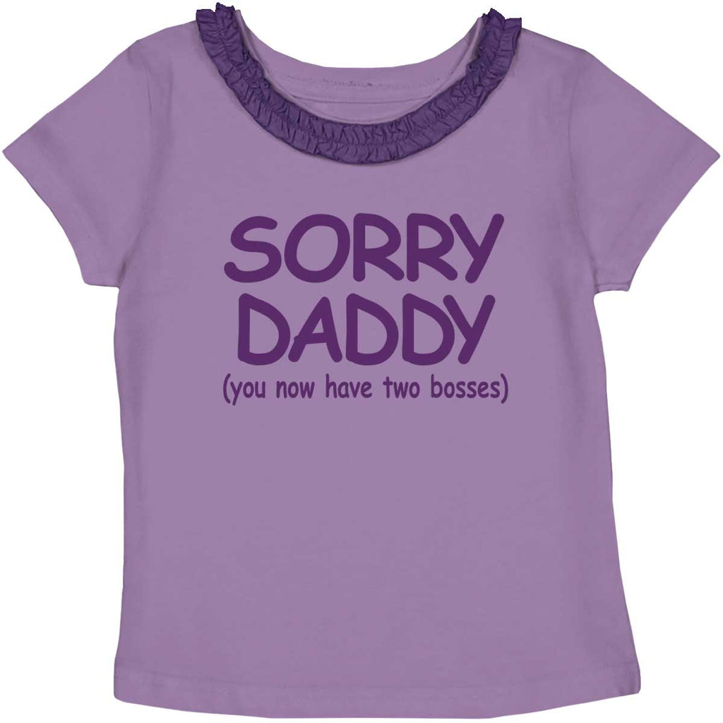Sorry Daddy Toddler Ruffled Trim T-Shirt-Direct To Garment Print-Brisco Baby