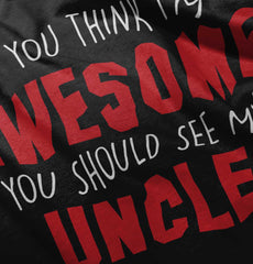 Awesome You Should See Uncle Romper Bodysuit-Direct To Garment Print-Brisco Baby