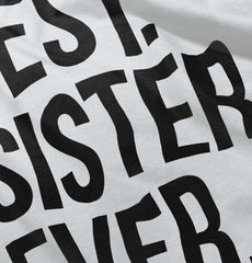 Best Sister Ever Infant Baby Bib-Direct To Garment Print-Brisco Baby