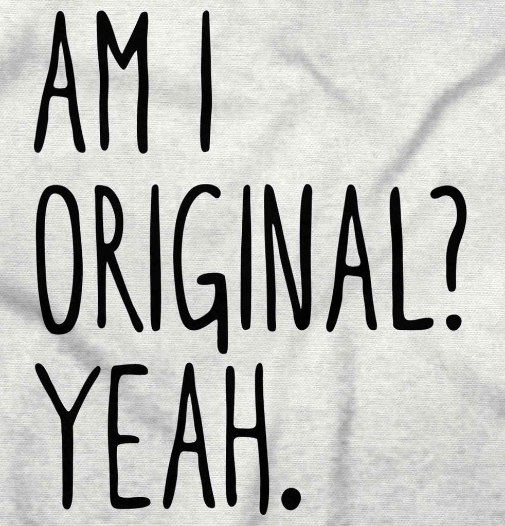 Am I Original? Romper Bodysuit-Direct To Garment Print-Brisco Baby
