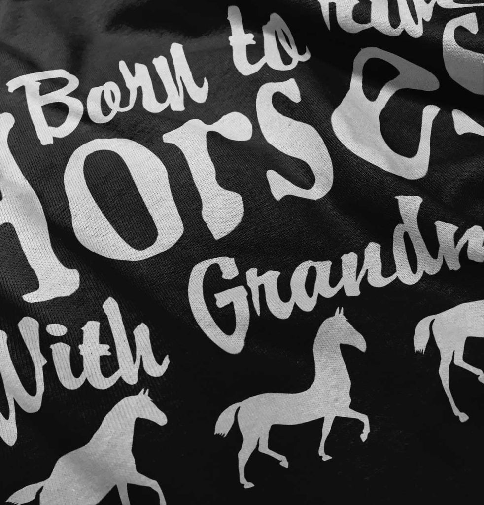 Born To Ride Horses With Grandma Infant Toddler T Shirt-Direct To Garment Print-Brisco Baby