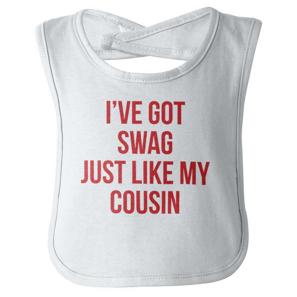 Swag Like Cousin Infant Baby Bib-Direct To Garment Print-Brisco Baby