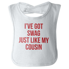 Swag Like Cousin Infant Baby Bib-Direct To Garment Print-Brisco Baby