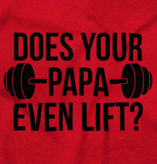 Does Your Papa Lift? Infant Toddler T Shirt-Direct To Garment Print-Brisco Baby
