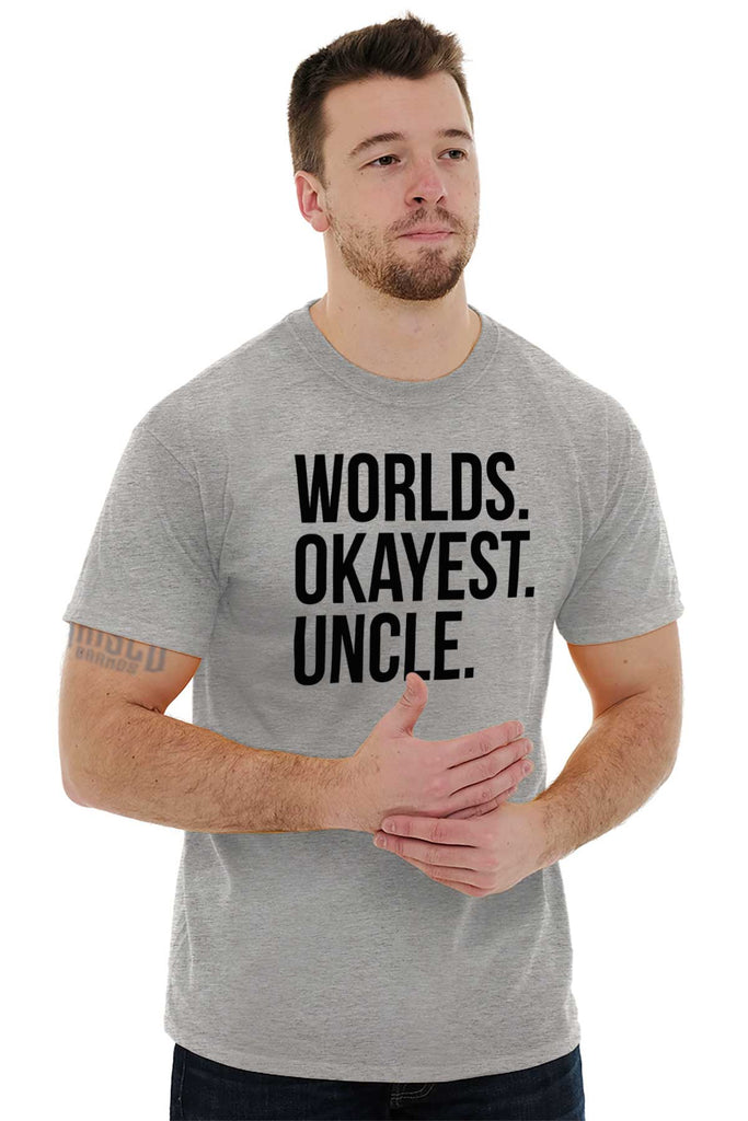 Worlds Okayest Uncle T Shirt-Direct To Garment Print-Brisco Baby