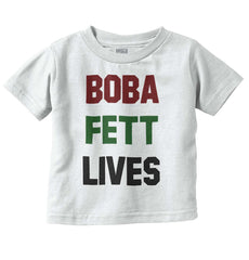 Boba Fett Lives Infant Toddler T Shirt-Direct To Garment Print-Brisco Baby