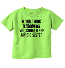 Pretty Big Sister Infant Toddler T Shirt-Direct To Garment Print-Brisco Baby