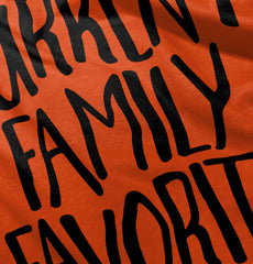 Family Favorite Infant Toddler T Shirt-Direct To Garment Print-Brisco Baby